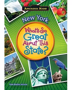 New York: What’s So Great About This State
