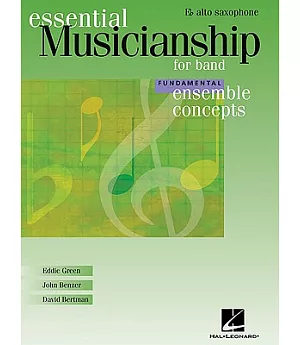 Essential Musicianship for Band: Fundamental Ensemble Concepts, Alto Saxophone