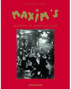 Maxim’s: Mirror of Parisian Life