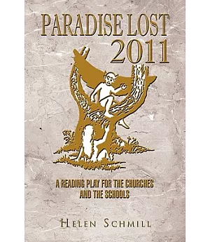 Paradis Lost 2011: A Reading Play for the Churches and the Schools