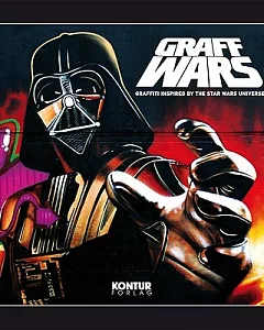 Graff Wars: Graffiti Inspired by the Star Wars Universe