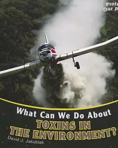 What Can We Do About Toxins in the Environment?