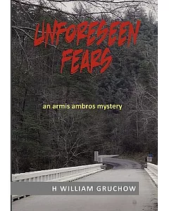 Unforeseen Fears: An Armis Ambros Mystery