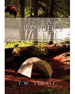 A Ranger’s Life: To Park or Not to Park, That Is the Recreation