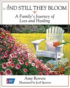 And Still They Bloom: A Family’s Journey of Loss and Healing