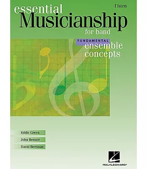 Essential Musicianship for Band: Fundamental Ensemble Concepts, Level F, Horn