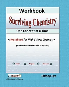 Surviving Chemistry One Concept at a Time: A Workbook for High School Chemistry