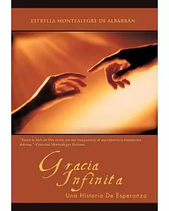 Gracia Infinita: Una Historia De Esperanza