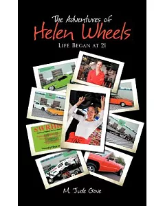 The Adventures of Helen Wheels: Life Began at 21