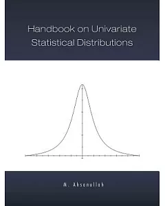 Handbook on Univariate Statistical Distributions