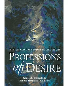 Professions of Desire: Lesbian and Gay Studies in Literature