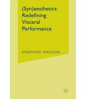 Synaesthetics: Redefining Visceral Performance