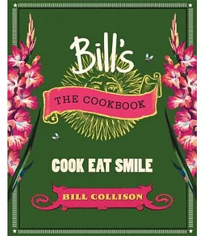 Cook Eat Smile: Bill’s: the Cookbook