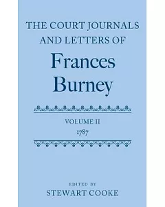 The Court Journals and Letters of Frances Burney: 1787