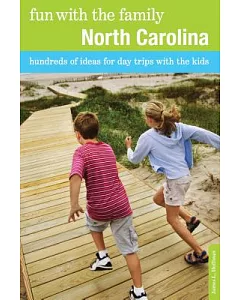 Fun With the Family North Carolina: Hundreds of Ideas for Day Trips With the Kids