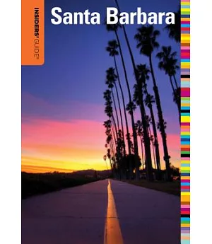 Insiders’ Guide to Santa Barbara