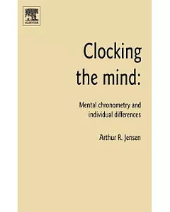 Clocking the Mind: Mental Chronometry And Individual Differences