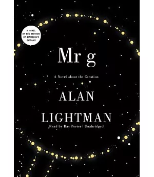 Mr. G: A Novel About the Creation, Library Edition