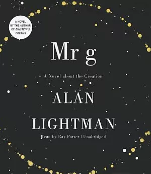 Mr G: A Novel About the Creation