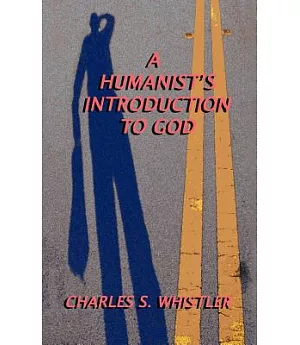 A Humanist’s Introduction to God