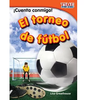 Cuenta conmigo! El torneo de futbol / Count Me In! Soccer Tournament: Early Fluent Plus