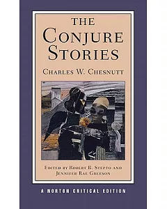 The Conjure Stories: Authoritative Texts, Contexts, Criticism