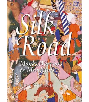 Silk Road: Monks, Warriors & Merchants