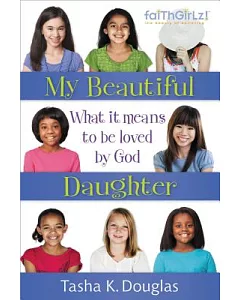 My Beautiful Daughter: What It Means to Be Loved by God