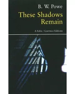 These Shadows Remain: A Fable