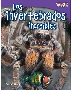 Los invertebrados increibles / Invertebrates