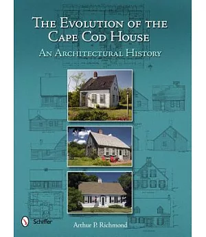 The Evolution of the Cape Cod House: An Architectural History