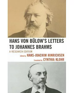 hans von Bulow’s Letters to Johannes Brahms: A Research Edition