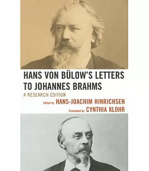 Hans von Bulow’s Letters to Johannes Brahms: A Research Edition