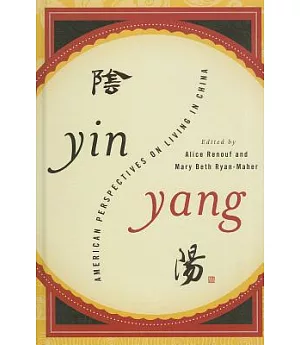 Yin-Yang: American Perspectives on Living in China