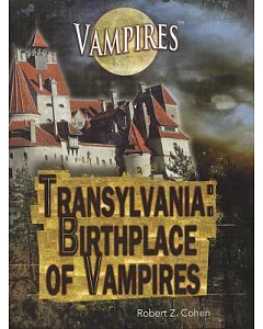 Transylvania: Birthplace of Vampires