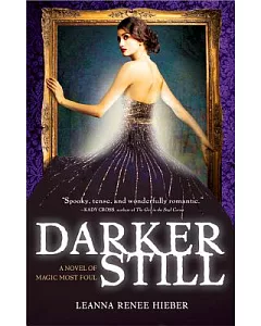 Darker Still: A Novel of Magic Most Foul