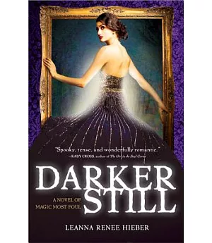 Darker Still: A Novel of Magic Most Foul