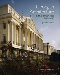Georgian Architecture in the British Isles: 1714-1830