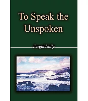 To Speak the Unspoken