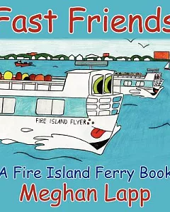 Fast Friends: A Fire Island Ferry Book