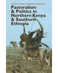 Pastoralism & Politics in Northern Kenya & Southern Ethiopia