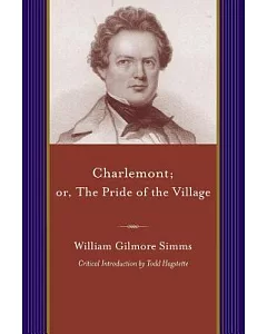 Charlemont: Or, the Pride of the Village