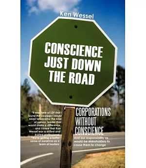 Corporations Without Conscience: And Our Responsibility As Would-be Stakeholders to Cause Them to Change