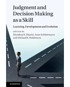Judgment and Decision Making As a Skill