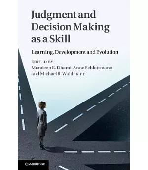 Judgment and Decision Making As a Skill