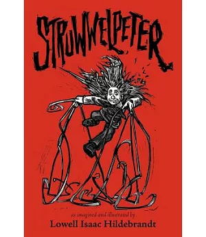 Struwwelpeter: As Imagined and Illustrated by