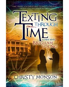 Texting Through Time: A Trek With Brigham Young