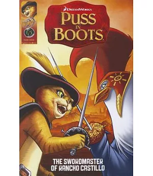 Puss in Boots: The Sword Master of Rancho Castillo / The Maltese Gato