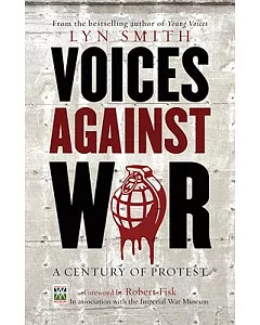 Voices Against War: A Century of Protest