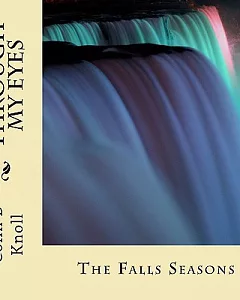 Through My Eyes: The Falls Seasons